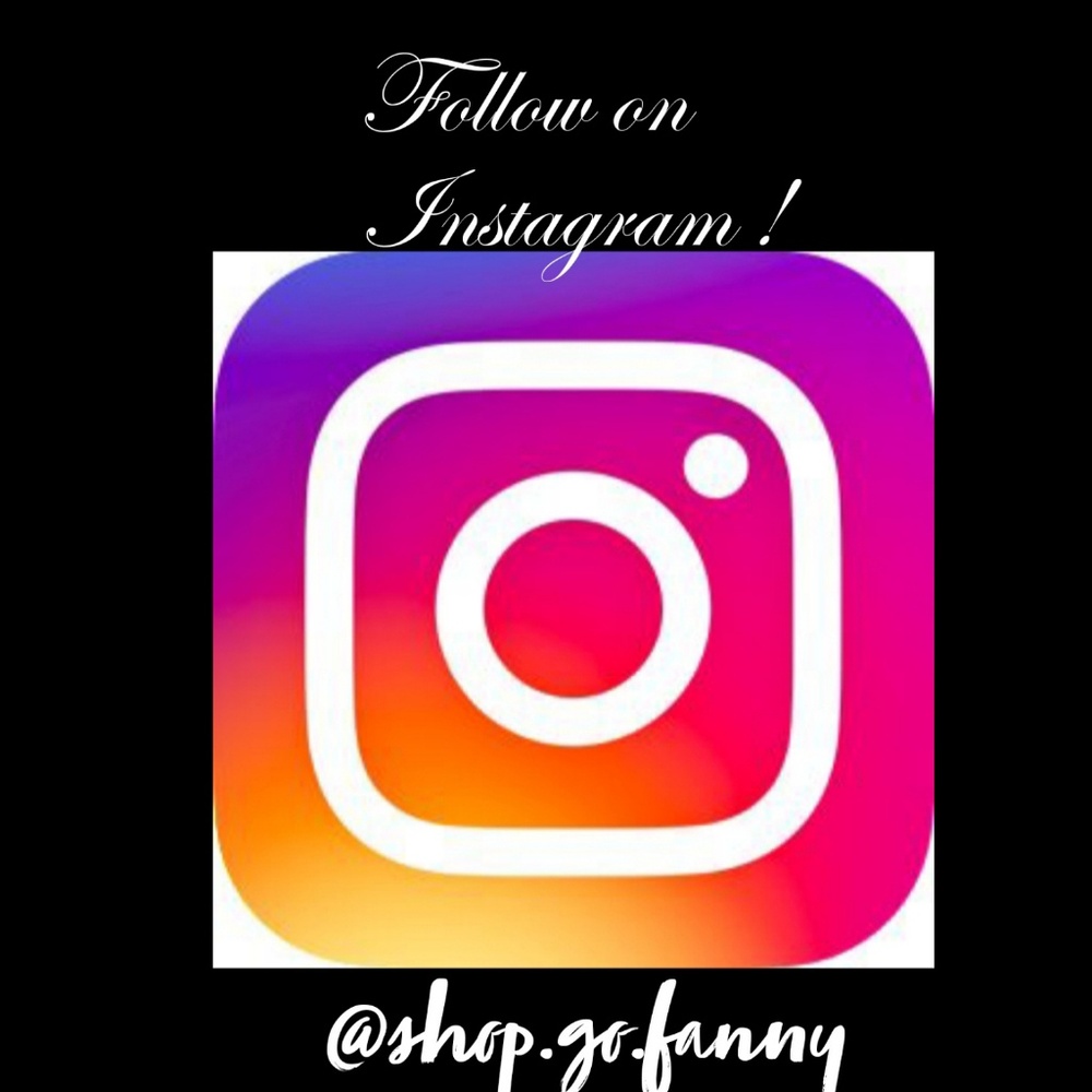 ***Follow on Instagram!*** @SHOP.GO.FANNY